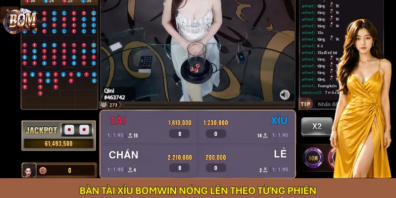 Bàn Tài xỉu Bomwin nóng lên theo từng phiên