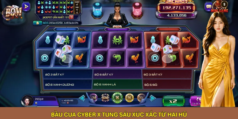 Bầu Cua Cyber X tung sáu xúc xắc từ hai hũ