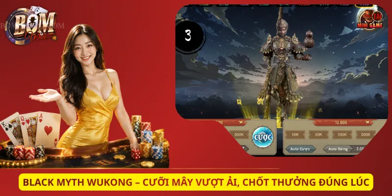 Black Myth Wukong – Cưỡi Mây Vượt Ải, Chốt Thưởng Đúng Lúc
