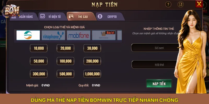 Dùng mã thẻ nạp tiền Bomwin trực tiếp nhanh chóng