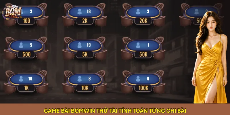 Game bài Bomwin thử tài tính toán từng chi bài