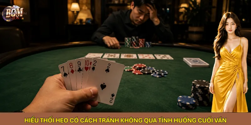 Hiểu thối Heo có cách tránh không qua tình huống cuối ván