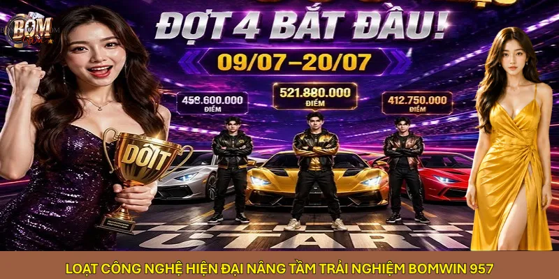 loat-cong-nghe-hien-dai-nang-tam-trai-nghiem-bomwin-957