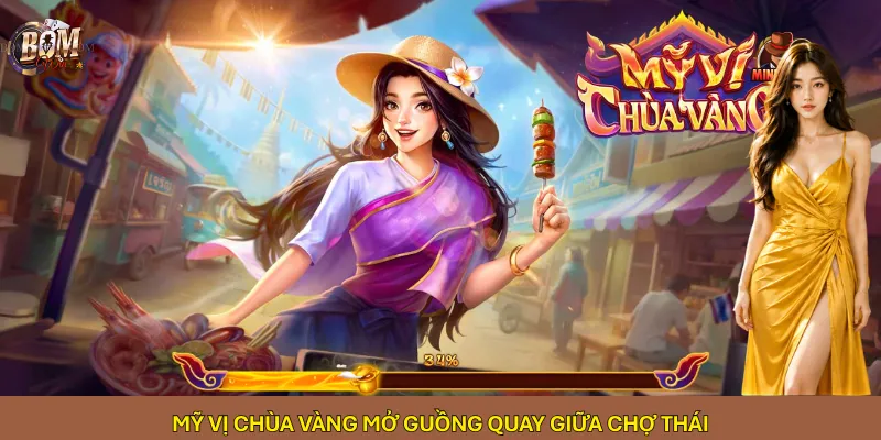 Mỹ Vị Chùa Vàng mở guồng quay giữa chợ Thái