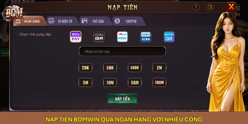 Nạp tiền Bomwin qua ngân hàng với nhiều cổng