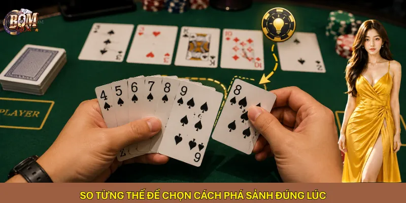 So từng thế để chọn cách phá sảnh đúng lúc