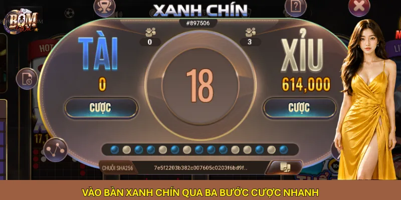 Vào bàn Xanh chín qua ba bước cược nhanh